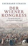 wiener kongress schweiz  Der Wiener Kongress: Das große Fest und die Neuordnung Europas