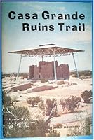 Casa Grande Ruins Trail B0013P5KLA Book Cover