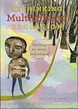 Rethinking Multicultural Education: Teaching for racial and cultural justice