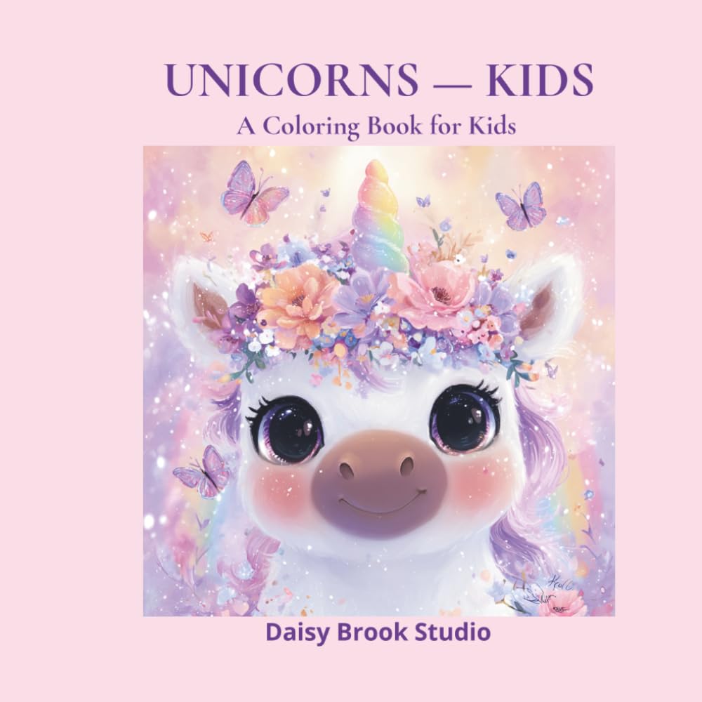 Unicorns: Kids Coloring Book with Cute Magical Unicorn Adventures, Rainbows and Fantasy Scenes for Girls — Ages 3-8