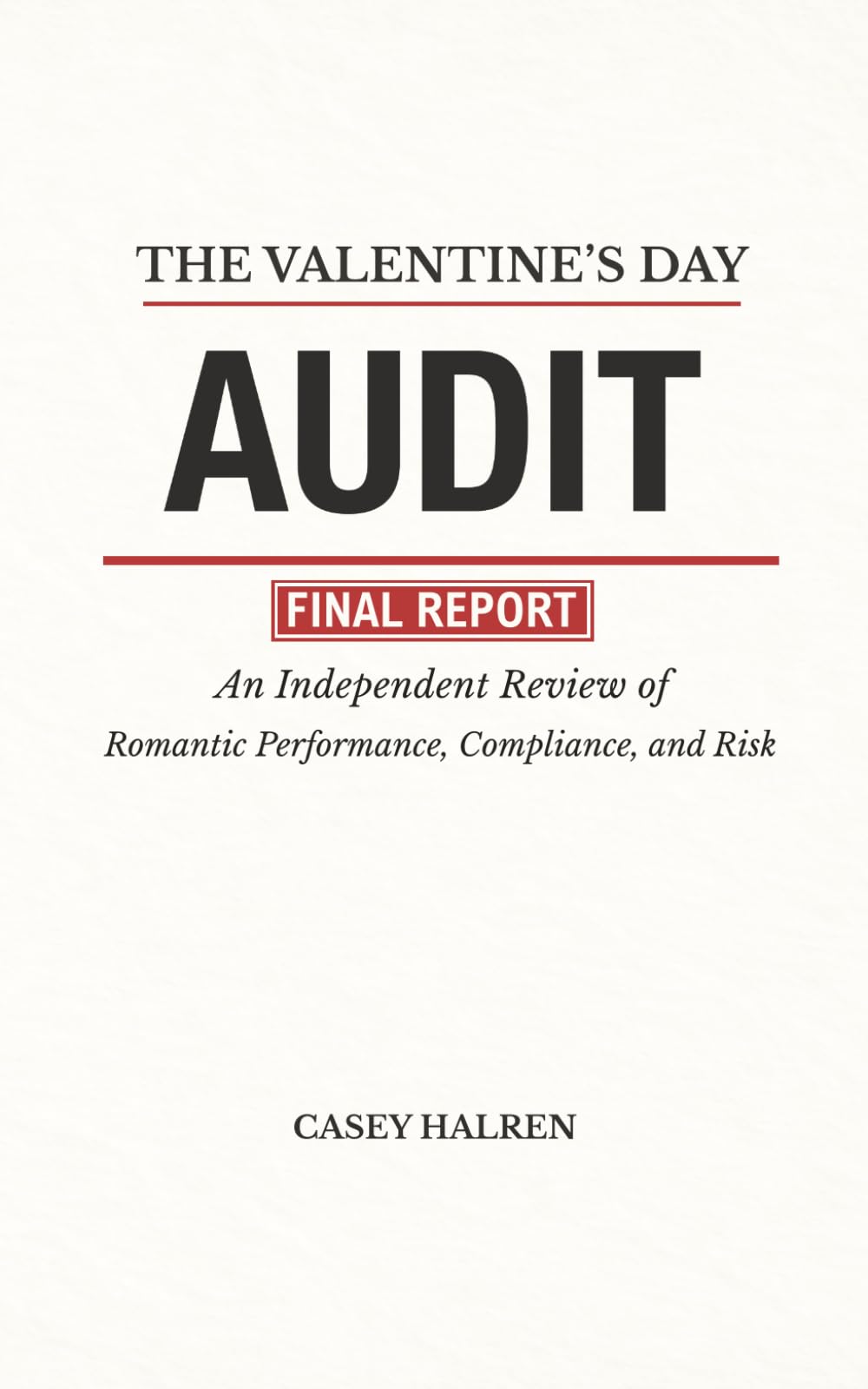 The Valentine’s Day Audit: An Independent Review of Romantic Performance, Compliance, and Risk