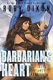 Barbarian's Heart: A SciFi Alien Romance (Ice Planet Barbarians) (Volume 10)