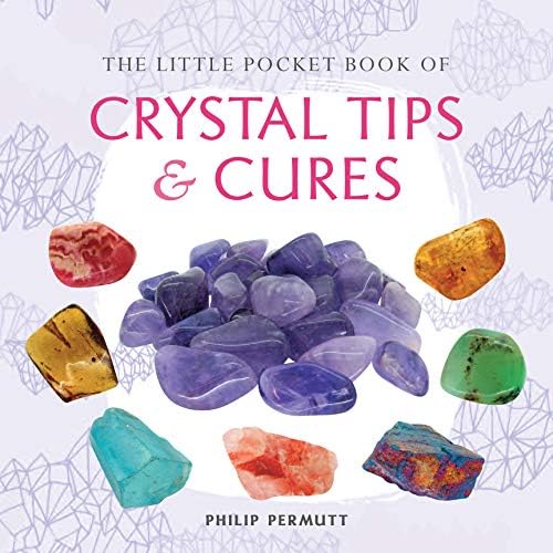 Crystal Tips and Cures: 101 crystals for health, harmony, and happiness