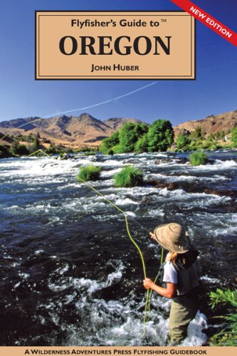 Flyfisher's Guide to Oregon