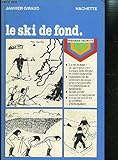  Le Ski de fond (Pratiques Hachette)
