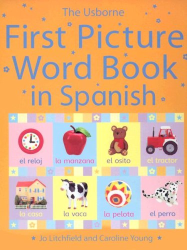 The Usborne First Picture Word Book in Spanish 0794514170 Book Cover