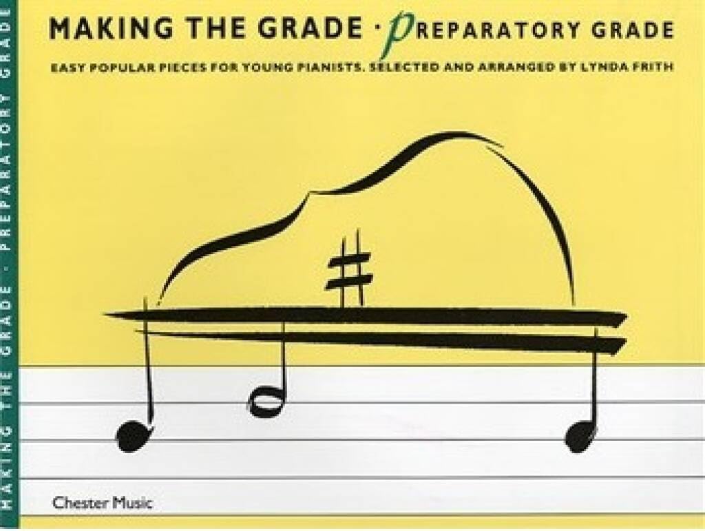 Making the Grade - Preparatory Grade | Easy Piano Sheet Music with Pieces for Young Students and Early Learners | Starter Repertoire for Lessons and Practice | Suitable for Exams Home Study