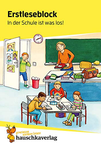 Lesen lernen 1. Klasse für Jungen und Mädchen - In der Schule ist was los!: Schulgeschichten: Mit Silben lesen für Erstleser ab der Vorschule (Übungshefte und -blöcke für erstes Lesen, Band 501)
