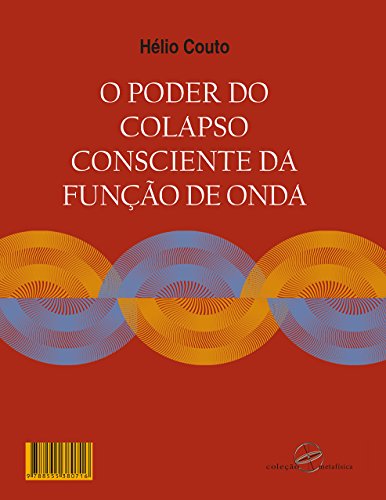 O poder do colapso consciente da função de onda