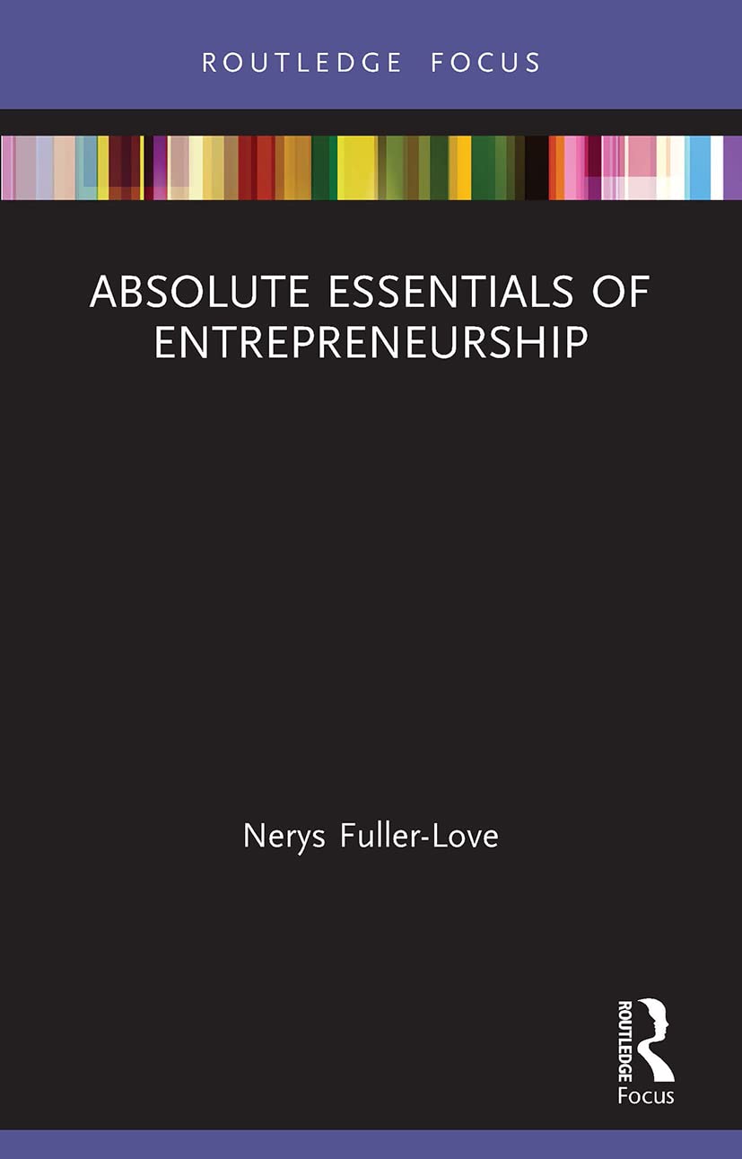 The Absolute Essentials of Entrepreneurship (Absolute Essentials of Business and Economics)