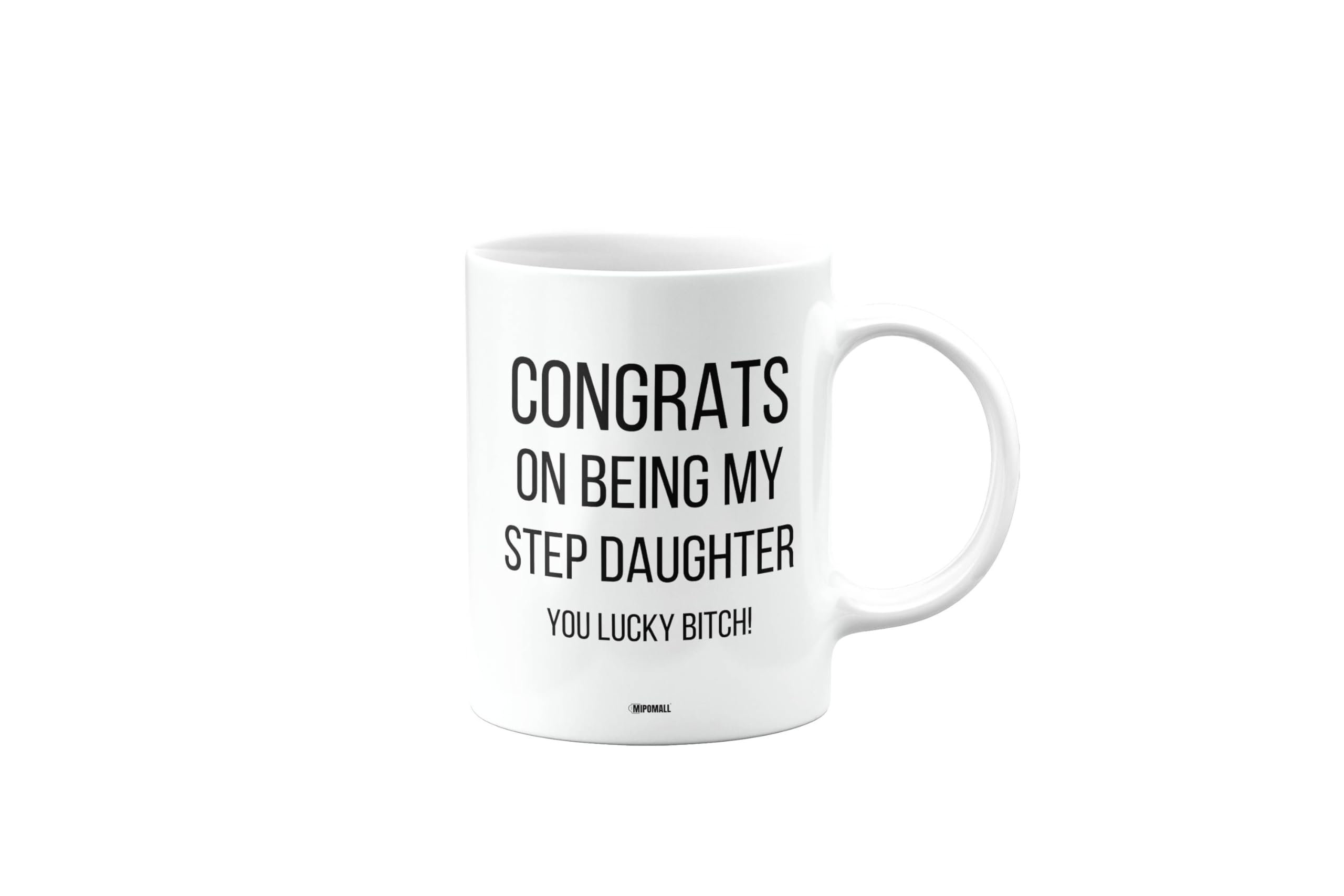 Funny Mug Present for Step Daughter, Congrats on Being My Step Daughter You Lucky btch, Funny Birthday Gift, Presents for Christmas, mm-CA_187_259