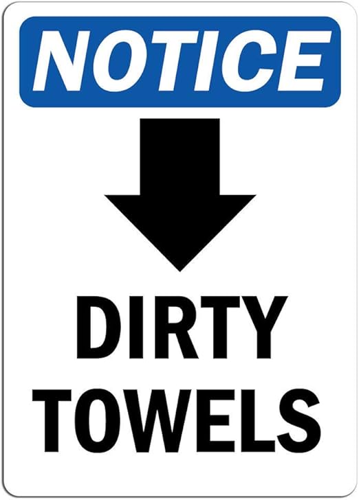 Notice Dirty Towels [Down Arrow] Sign with Symbol