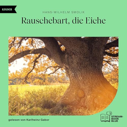 Rauschebart, die Eiche Titelbild