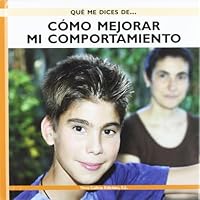 Como Mejorar Mi Comportamiento / How to Improve My Behavior (Que Me Dices De / What About...?) 8485401050 Book Cover