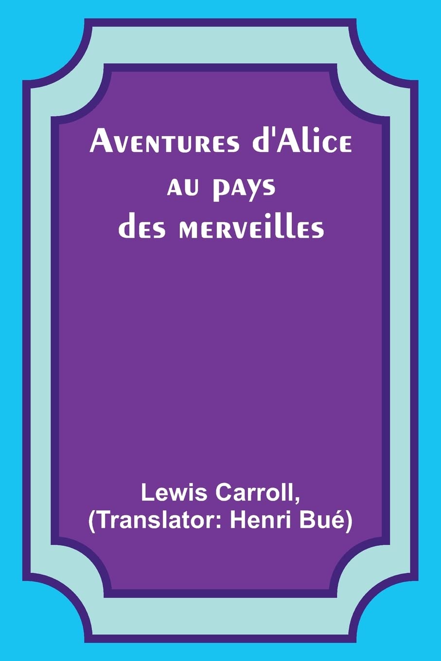 Aventures d'Alice au pays des merveilles