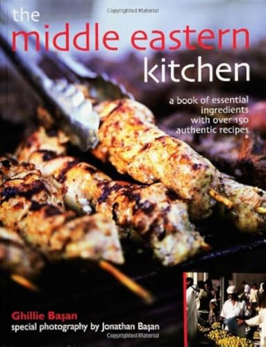 The Middle Eastern Kitchen: A Book Of Essential Ingredients With Over 150 Authentic Recipes