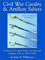 Civil War Cavalry & Artillery Sabers (Swords) 0917218922 Book Cover