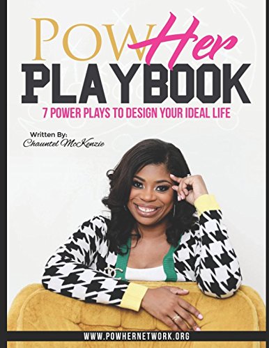 PowHER Playbook: 7 Power Plays to Design Your Most Ideal Life