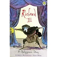 Richard III A Shakespeare Story :