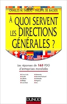 Paperback A quoi servent les directions générales ? Les Réponses de 165 PDG d'entreprises mondiales [French] Book