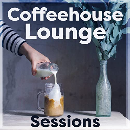 Amazon MusicでCoffeehouse Lounge StationのCoffeehouse Lounge Sessionsを再生する