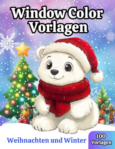 Window Color Vorlagen Weihnachten und Winter: Über 100 liebevoll...