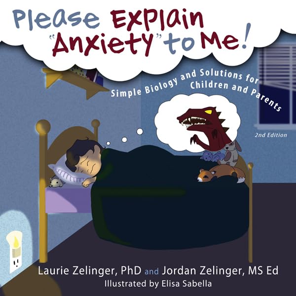 Cover art for Please Explain Anxiety to Me! Simple Biology and Solutions for Children and Parents (2nd Edition)