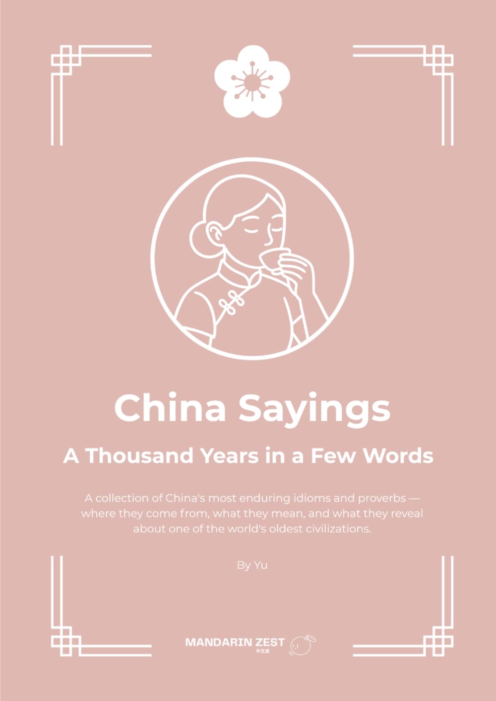 China Sayings: A Thousand Years in a Few Words