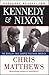 Kennedy & Nixon: The Rivalry that Shaped Postwar America