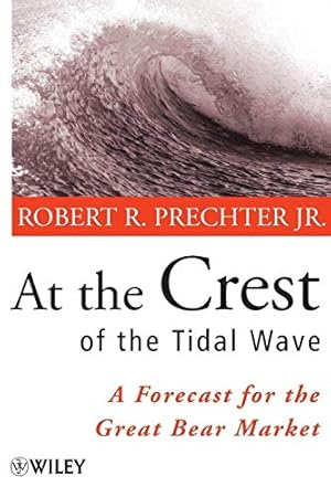 At the Crest of the Tidal Wave: A Forecast for the Great Bear Market