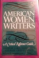 American Women Writers: A Critical Reference Guide from Colonial Times to the Present (American Women Writers) 0826406033 Book Cover