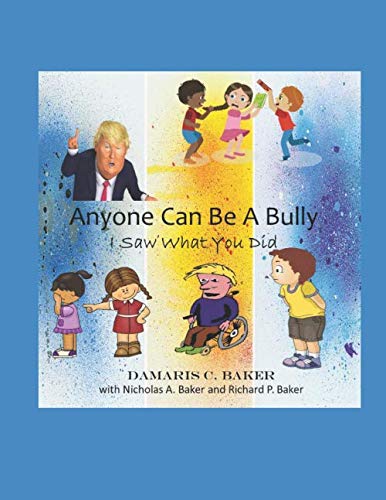 Anyone Can Be A Bully: I Saw What You Did (Bully Bantor)