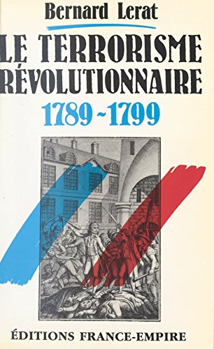 Le terrorisme révolutionnaire Le terrorisme révolutionnaire