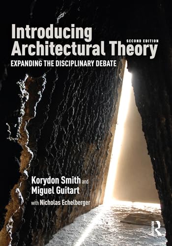 Introducing Architectural Theory: Expanding the Disciplinary Debate (English Edition)