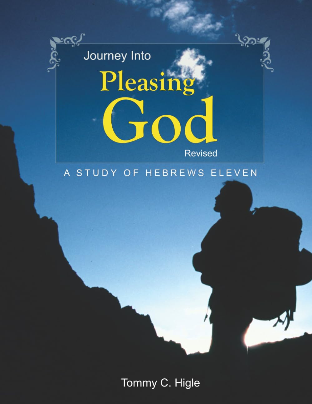 Journey Into Pleasing God, Revised (ESV® Edition): A Study of Hebrews Eleven (The Journey Series® Bible Studies for ESV® and NIV® Translations)