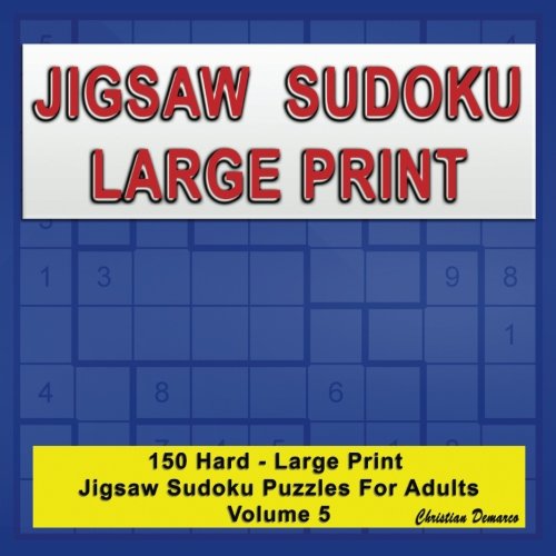 Jigsaw Sudoku Large Print 150 Hard Large Print Jigsaw Sudoku Puzzles