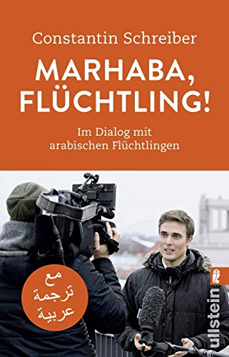Marhaba, Flüchtling!: Im Dialog mit arabischen Flüchtlingen Marhaba, Flüchtling!: Im Dialog mit arabischen Flüchtlingen
