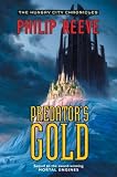  Predator\'s Gold (The Hungry City Chronicles)