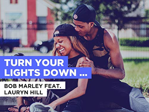  Turn Your Lights Down Low nello stile di Bob Marley feat. Lauryn Hill
