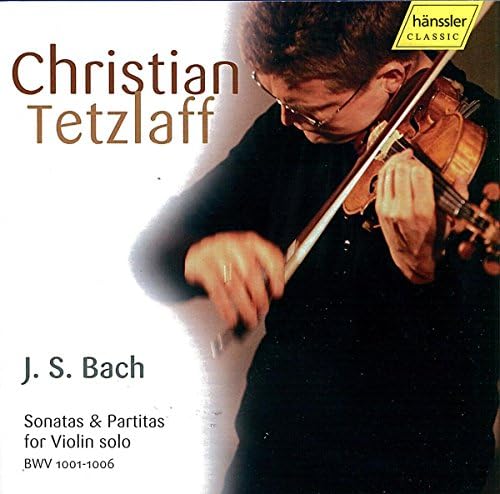 Bach: Sonatas and Partitas for Solo Violin, BWV 1001 - 1006