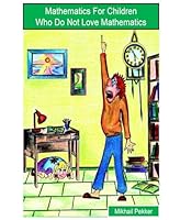 Mathematics for Children Who Do Not Love Mathematics (Russian) 1511962801 Book Cover