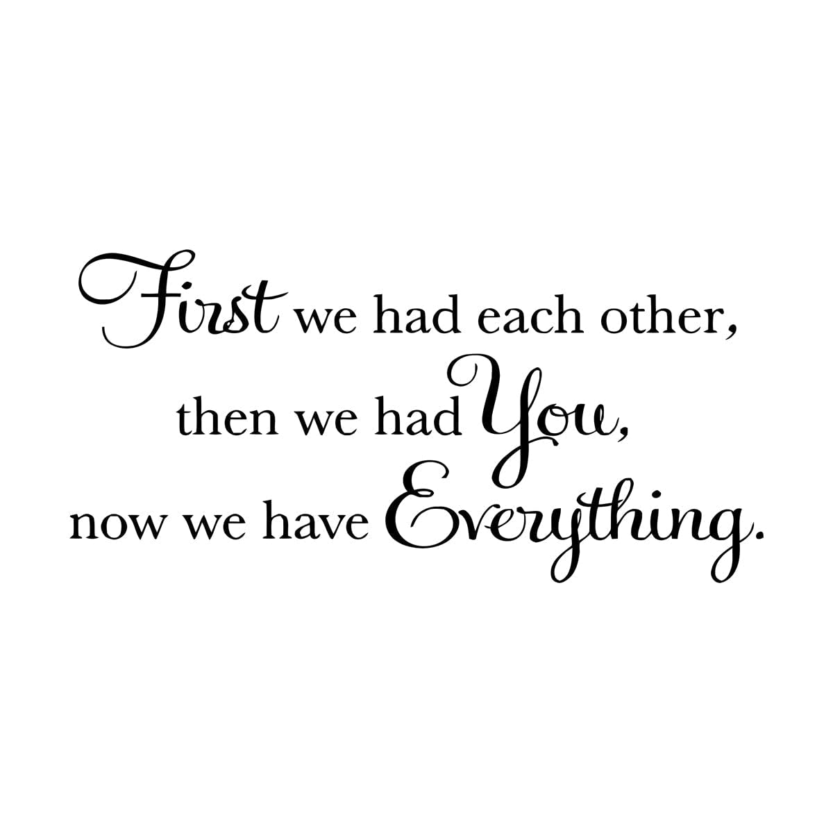 First we had Each Other Decal Baby Detachable PVC Wall Sticker Nursery Wall Decal Vinyl Home Decor Art wall Stickers Large - 44x91cm — image 1