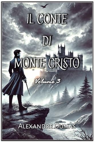 Il Conte di Monte Cristo: Volume 3 (Italian Edition)