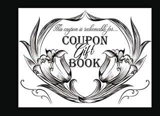 Coupon Gift Book: 20 Blank DIY Gift Vouchers / Perfect For Couples, Friends & Family / Great Gift Idea For Birthdays, Valentine's Day, Sweetest Day, ... & White Designs (Coupon Gift Books Series)