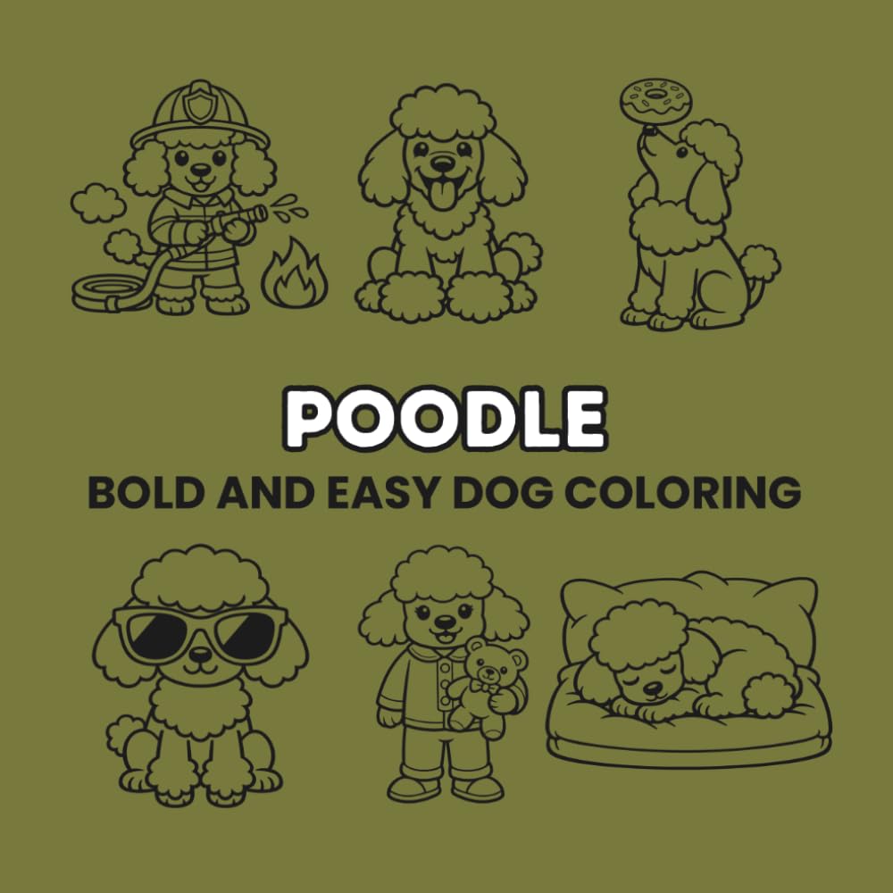 Poodle Coloring Book: 50 Bold and Easy Designs: Simple Dog Illustrations for Kids, Seniors, and Stress Relief (The Puppy Palette: Bold & Easy)