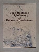 Cape Henlopen Lighthouse and Delaware Breakwater B001QGHRS0 Book Cover