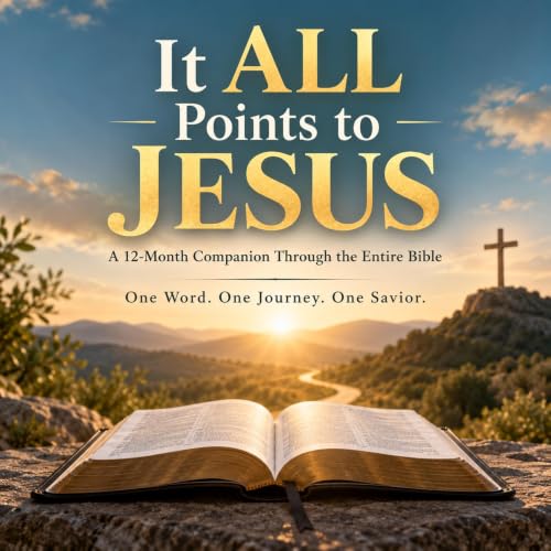 『IT ALL POINTS TO JESUS-A 12 MONTHCOMPANIONTHROUGH THE ENTIRE BIBLE』のカバーアート