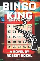 Bingo King: A Murder Mystery 1545482594 Book Cover