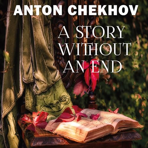 A Story Without an End by Anton Chekhov episode artwork