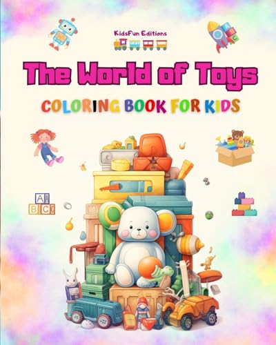 The World of Toys - Coloring Book for Kids: The Best Book for Children to Enhance Their Creativity and Have Fun image 3